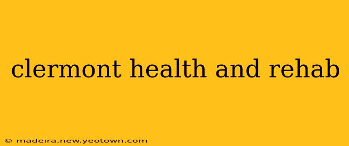 clermont health and rehab