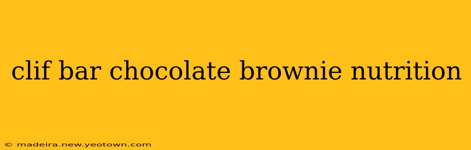 clif bar chocolate brownie nutrition