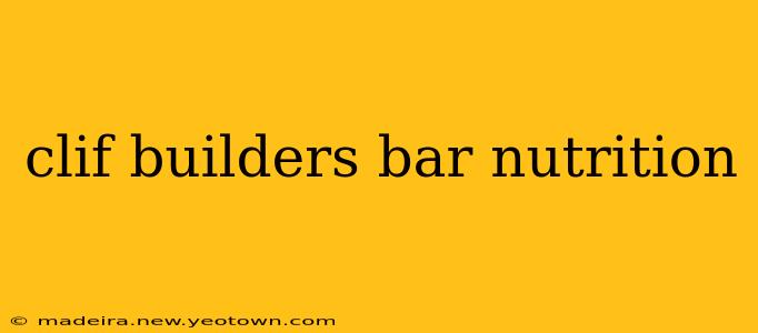 clif builders bar nutrition