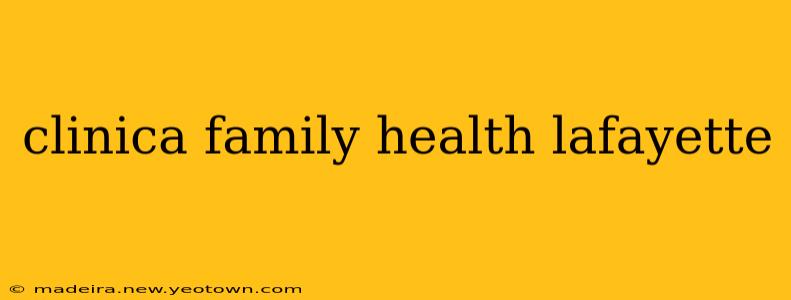 clinica family health lafayette