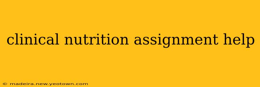 clinical nutrition assignment help