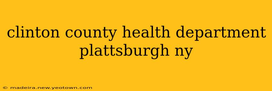 clinton county health department plattsburgh ny