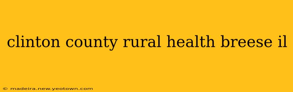 clinton county rural health breese il