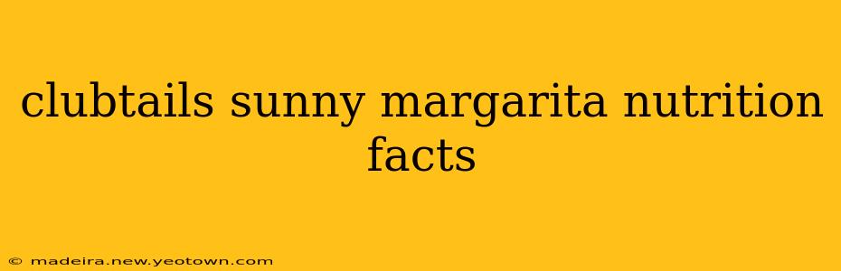 clubtails sunny margarita nutrition facts