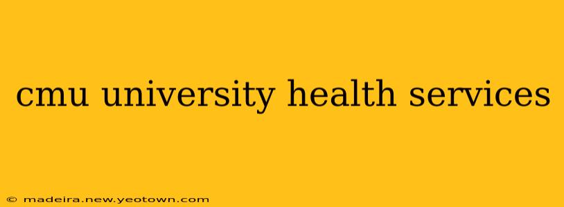 cmu university health services