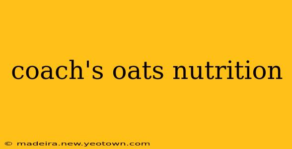 coach's oats nutrition