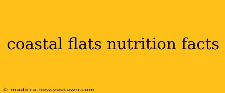 coastal flats nutrition facts