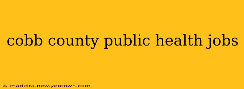 cobb county public health jobs