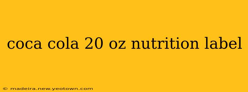 coca cola 20 oz nutrition label