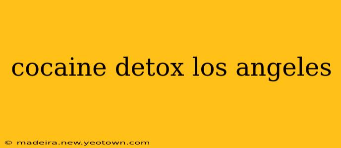 cocaine detox los angeles