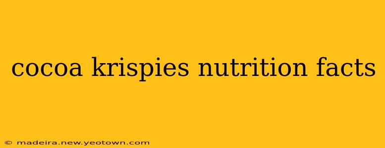 cocoa krispies nutrition facts