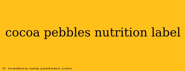 cocoa pebbles nutrition label