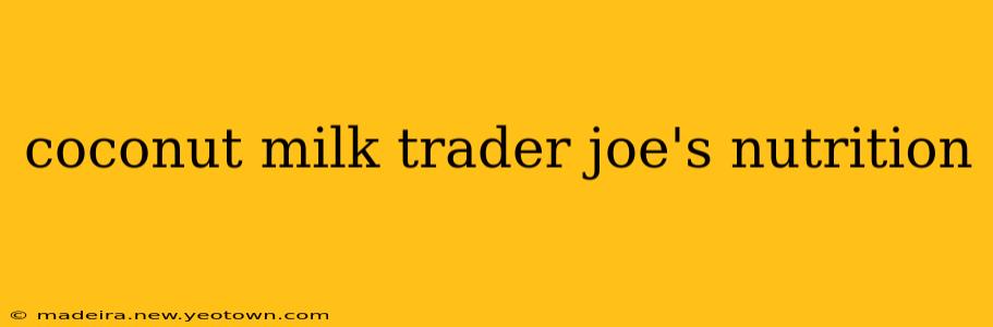 coconut milk trader joe's nutrition