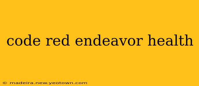 code red endeavor health
