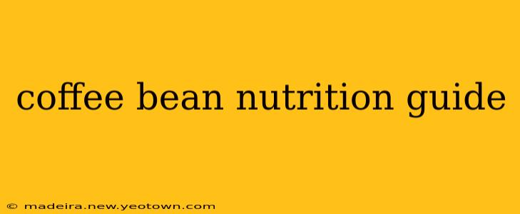 coffee bean nutrition guide