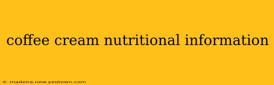 coffee cream nutritional information