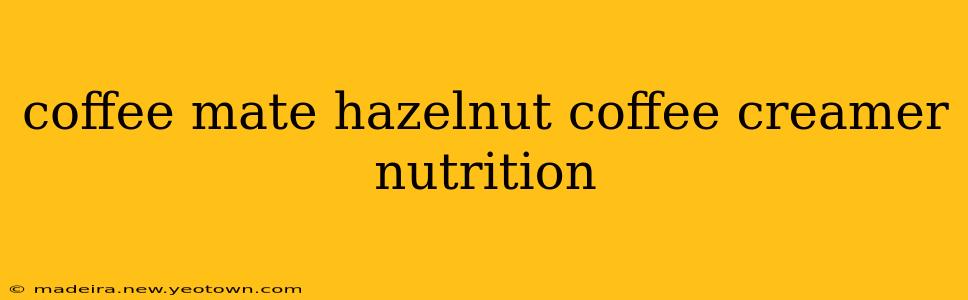 coffee mate hazelnut coffee creamer nutrition