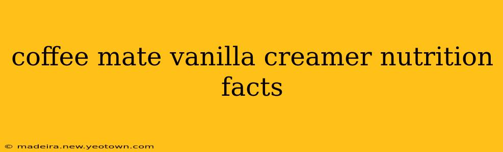 coffee mate vanilla creamer nutrition facts