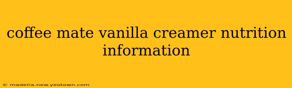 coffee mate vanilla creamer nutrition information