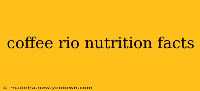 coffee rio nutrition facts