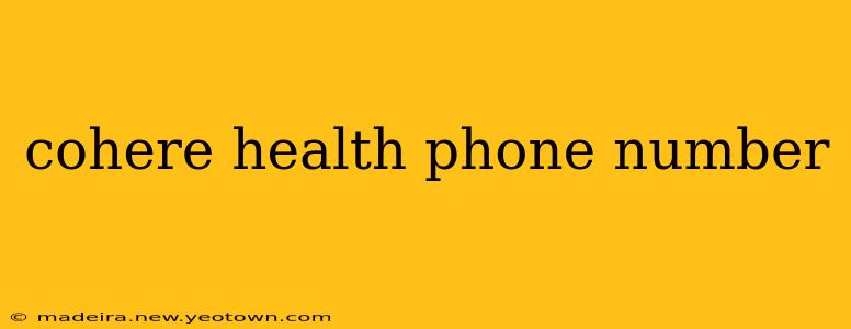 cohere health phone number