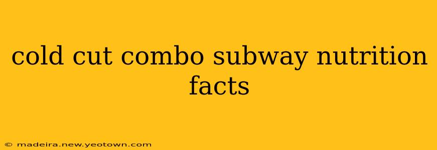 cold cut combo subway nutrition facts