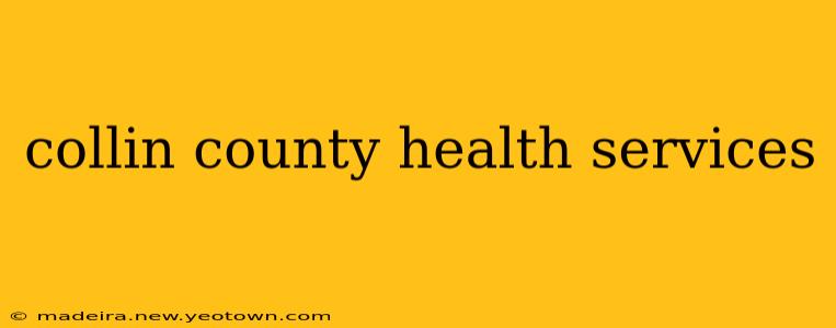 collin county health services