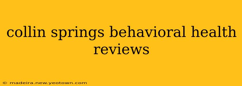 collin springs behavioral health reviews