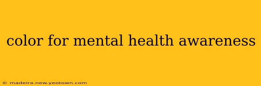 color for mental health awareness