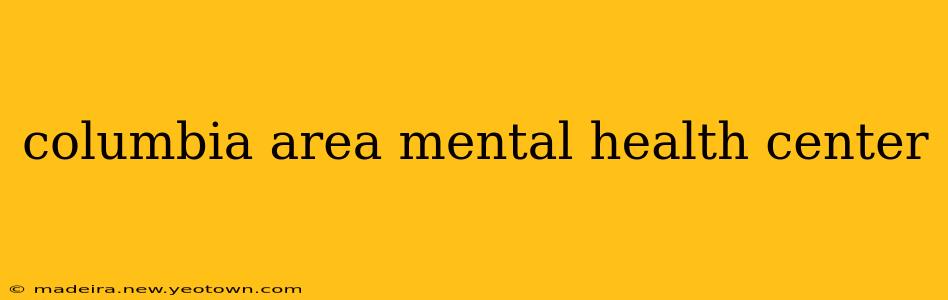 columbia area mental health center