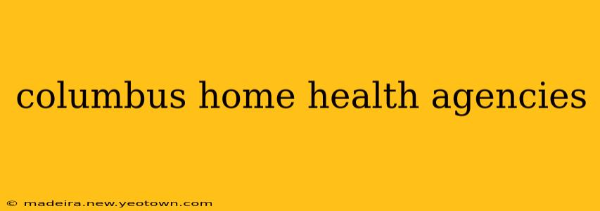 columbus home health agencies