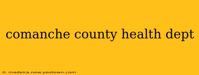 comanche county health dept