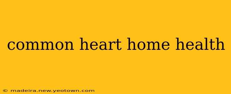 common heart home health