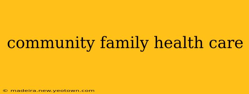 community family health care