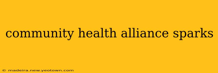 community health alliance sparks