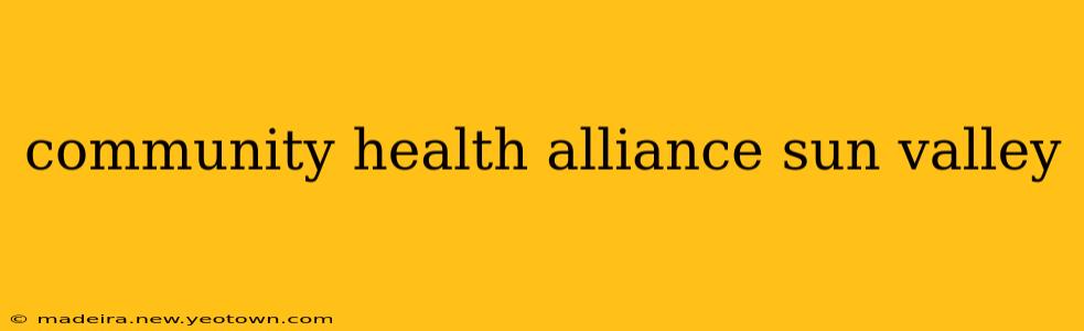 community health alliance sun valley