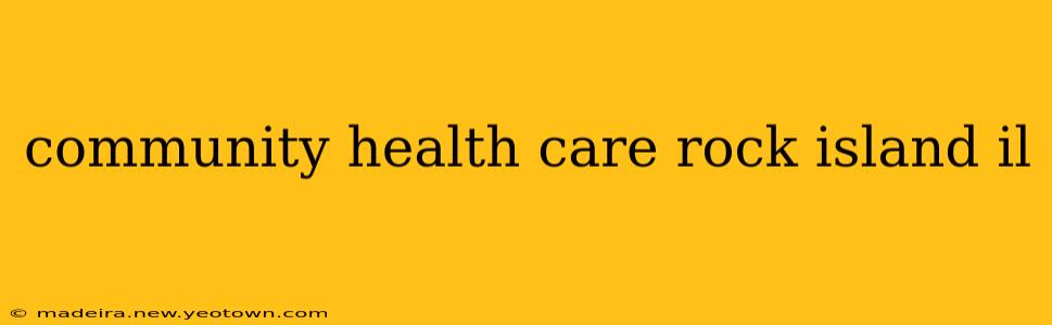 community health care rock island il