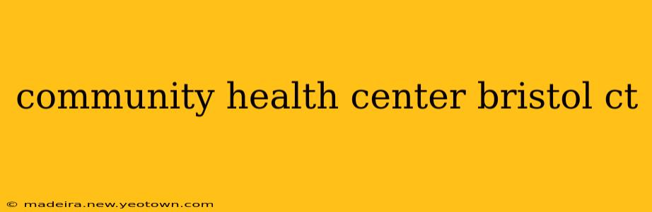 community health center bristol ct