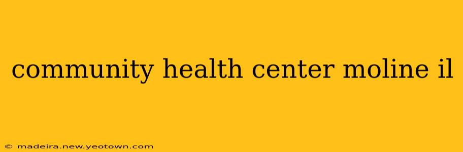community health center moline il