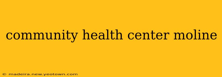 community health center moline