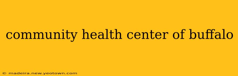community health center of buffalo