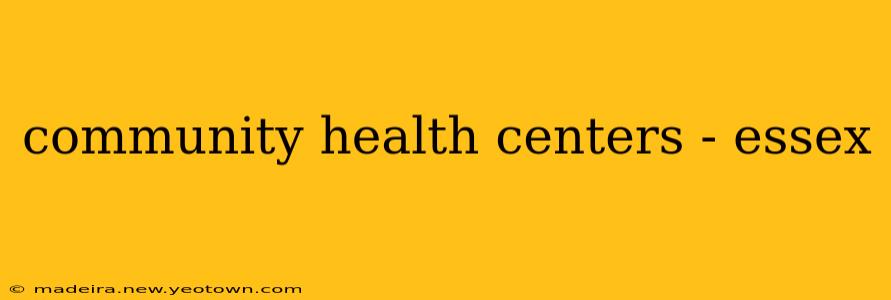 community health centers - essex