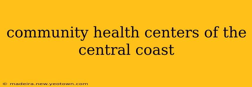 community health centers of the central coast