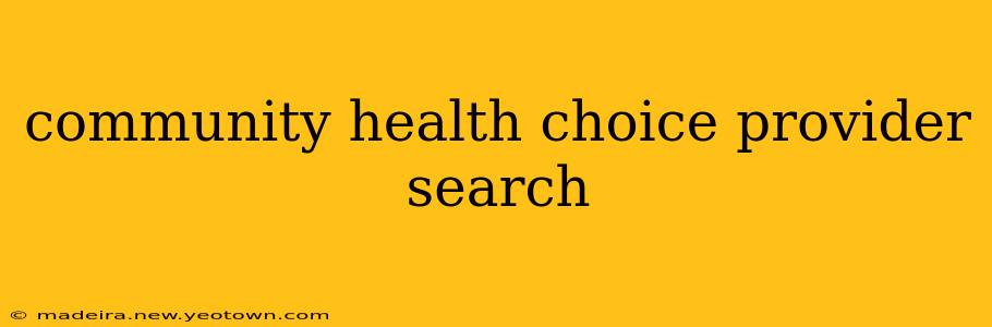 community health choice provider search