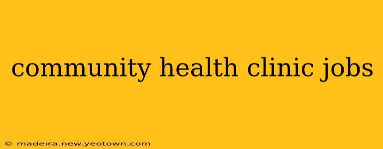 community health clinic jobs
