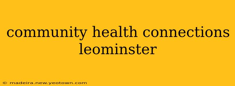 community health connections leominster