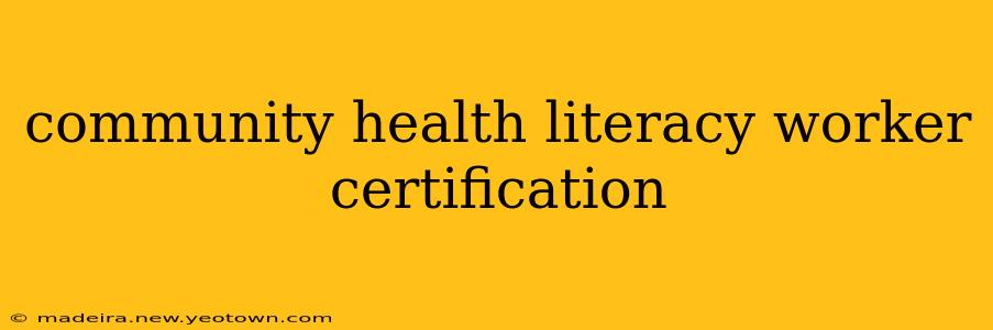 community health literacy worker certification