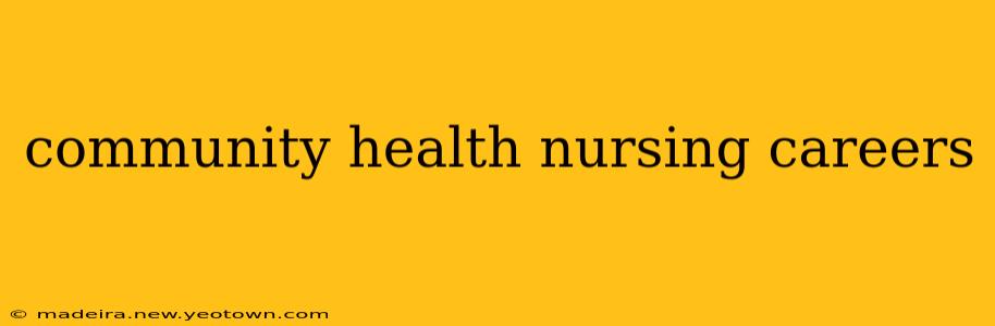 community health nursing careers