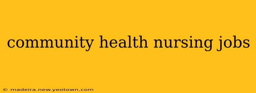 community health nursing jobs