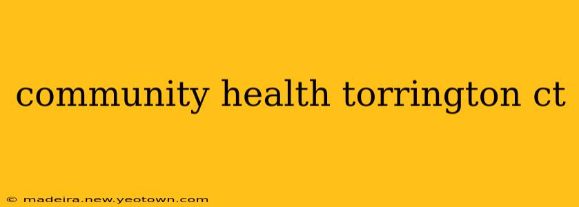 community health torrington ct
